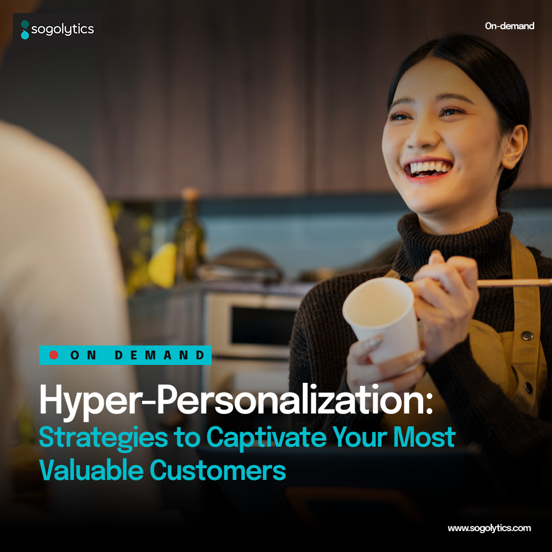 Hyper-Personalization: Strategies to Captivate Your Most Valuable Customers